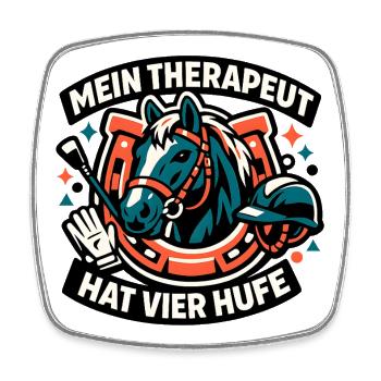 Mein Therapeut hat Vier Hufe - Viereckiger Kühlschrankmagnet - Weiß - Vorne