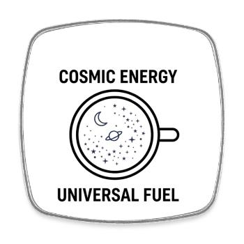 Cosmic Energy Universal Fuel Cup Design - Square fridge magnet - white - Front