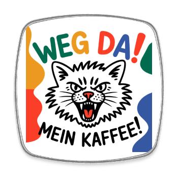 Weg Da mein Kaffee - Viereckiger Kühlschrankmagnet - Weiß - Vorne