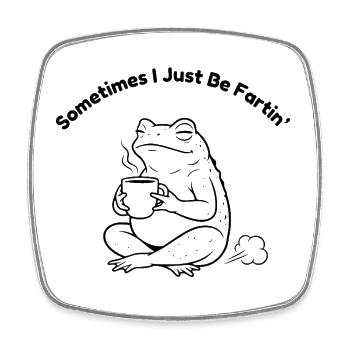 Sometimes I Just Be Fartin Frosch Kaffee - Viereckiger Kühlschrankmagnet - Weiß - Vorne