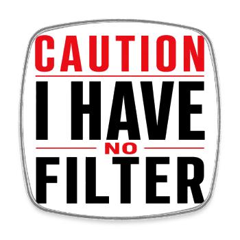 Caution I Have No Filter Sarcasm Irony Humor - Square fridge magnet - white - Front