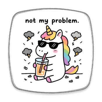 Not My Problem | Unicorn Zen Humor - Square fridge magnet - white - Front