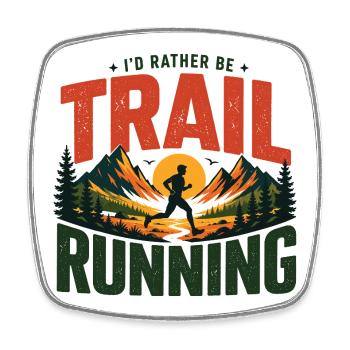 I'd Rather Be Trail Running - Square fridge magnet - white - Front