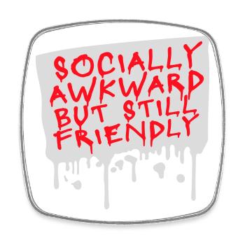 Socially Awkward But Still Friendly Lustig Spruch - Viereckiger Kühlschrankmagnet - Weiß - Vorne