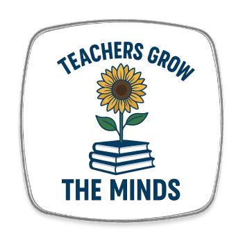 Teachers Grow The Minds - Square fridge magnet - white - Front
