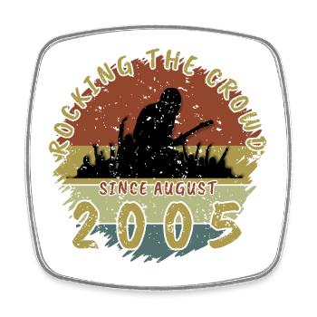 21st Birthday Rocking the crowd GIT 08/2005 - Square fridge magnet - white - Front