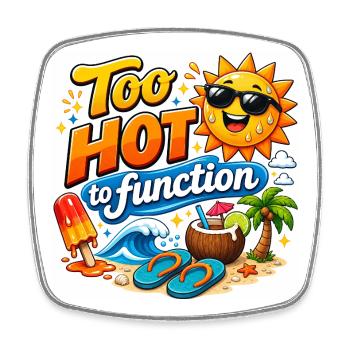 Too Hot to Function Summer T-Shirt Design - Viereckiger Kühlschrankmagnet - Weiß - Vorne