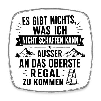 Lustiges Spruch Es gibt nichts, was ich nicht... - Viereckiger Kühlschrankmagnet - Weiß - Vorne