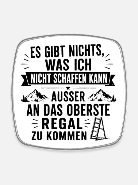 Lustiges Spruch Es gibt nichts, was ich nicht... - Viereckiger Kühlschrankmagnet - Weiß
