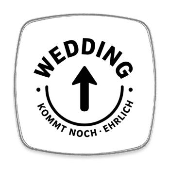 Wedding Kommt Noch. Ehrlich - Berlin Shirt - Viereckiger Kühlschrankmagnet - Weiß - Vorne