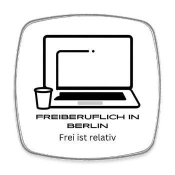 Freiberuflich In Berlin - Frei Ist Relativ - Viereckiger Kühlschrankmagnet - Weiß - Vorne