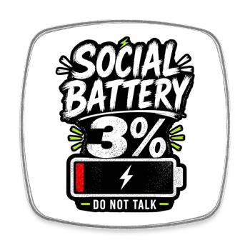 Batterie sociale : ne parle pas - Magnet carré - blanc - Devant