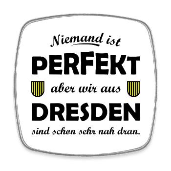 Dresden: Perfekt aus Sachsen - Viereckiger Kühlschrankmagnet - Weiß - Vorne