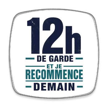 T-shirt infirmière 12h de garde humour cadeau - Magnet carré - blanc - Devant