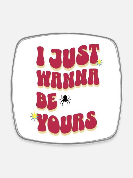 wanna be - Square fridge magnet - white
