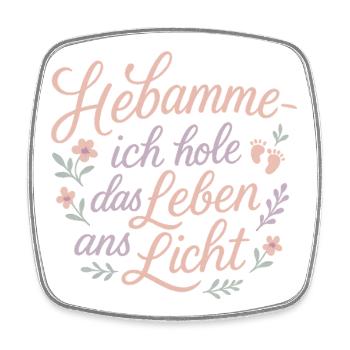 Hebamme: Leben ans Licht - Viereckiger Kühlschrankmagnet - Weiß - Vorne
