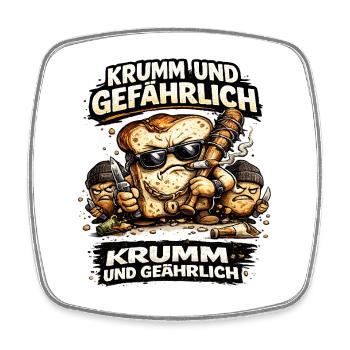 Krumm und Gefährlich Brot Fun Shirt - Viereckiger Kühlschrankmagnet - Weiß - Vorne