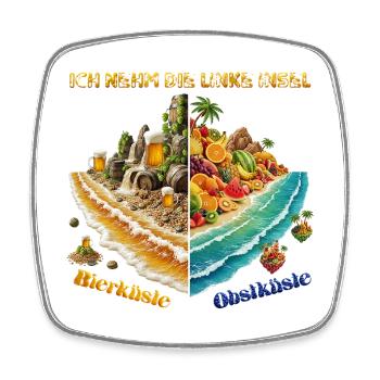 Ich nehm die linke Insel – Bierküste vs. Obstküste - Viereckiger Kühlschrankmagnet - Weiß - Vorne