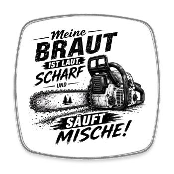Kettensäge Braut Spruchdesign - Viereckiger Kühlschrankmagnet - Weiß - Vorne