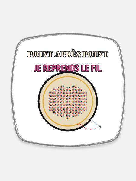 Point Après Point: Je Reprends le Fil - Magnet carré - blanc