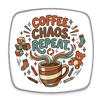 Café. Le chaos. Répétez. | Parentalité drôle - Magnet carré - blanc - Devant