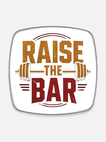 Raise the Bar Gym Barbell Weightlifting Motivation - Square fridge magnet - white