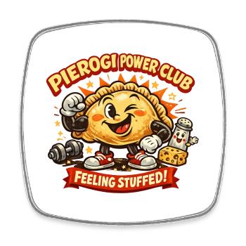 Pierogi Power Club Feeling Stuffed - Square fridge magnet - white - Front