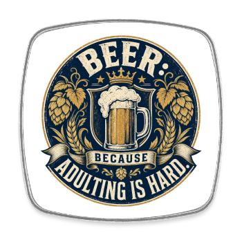 Drôle de proverbe de bière | L’âge adulte est difficile - Magnet carré - blanc - Devant