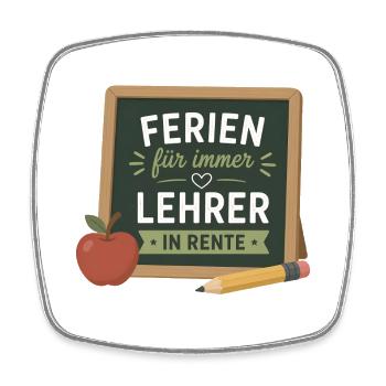 Ferien für immer Lehrer in Rente – Schultafel - Viereckiger Kühlschrankmagnet - Weiß - Vorne