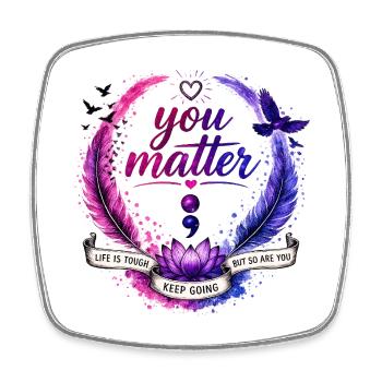 You Matter: Keep Going Circle - Square fridge magnet - white - Front
