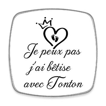Je_peux_pas_j-ai_btise_avec_Tonton - Magnet carré - blanc - Devant