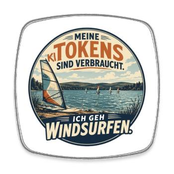 KI Tokens verbraucht – Ich geh Windsurfen - Viereckiger Kühlschrankmagnet - Weiß - Vorne