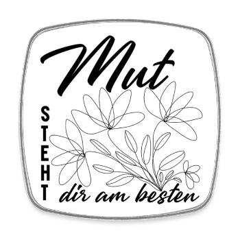 Mut steht dir am besten - Viereckiger Kühlschrankmagnet - Weiß - Vorne