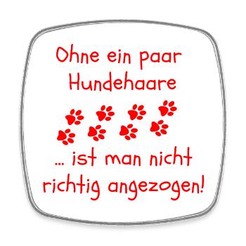 OHNE HUNDEHAARE, HUND, DOGLOVER, TIERLIEBE, HUNDE - Viereckiger Kühlschrankmagnet - Weiß - Vorne