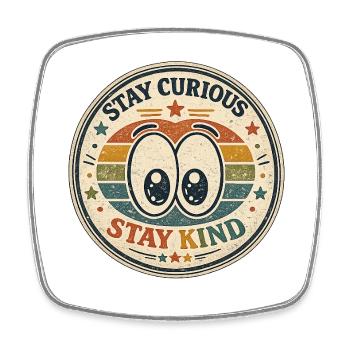 Stay Curious, Stay Friendly Retro Badge - Square fridge magnet - white - Front
