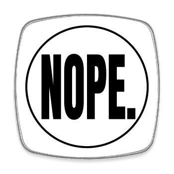 NOPE. – Minimalist statement shirt - Square fridge magnet - white - Front