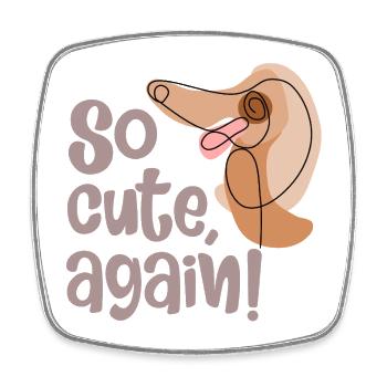 cute dog again - Square fridge magnet - white - Front