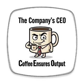 CEO Coffee Mug -Coffe Ensures output - Square fridge magnet - white - Front