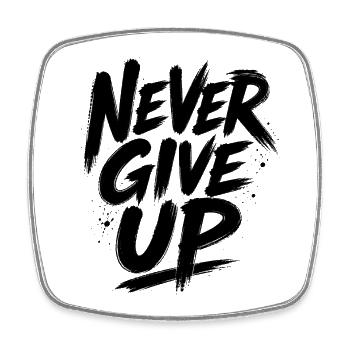 Never give up – Black saying & motivation - Square fridge magnet - white - Front
