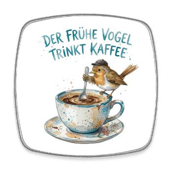 Der frühe Vogel trinkt Kaffee - Viereckiger Kühlschrankmagnet - Weiß - Vorne