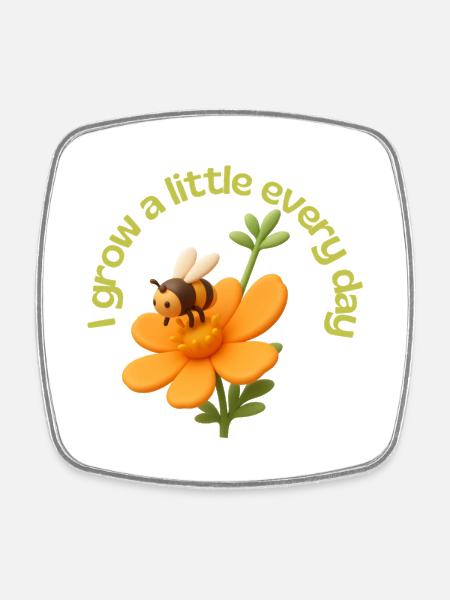 I grow a little every day - Square fridge magnet - white
