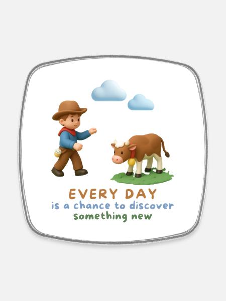 Every day is a chance to discover something new - Square fridge magnet - white