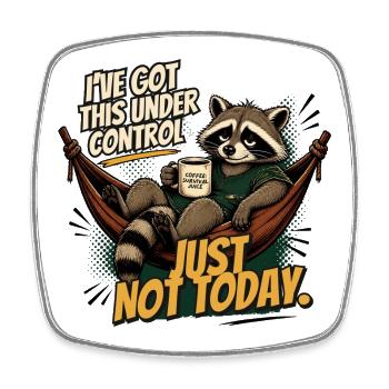 Waschbär entspannt: Just Not Today - Viereckiger Kühlschrankmagnet - Weiß - Vorne