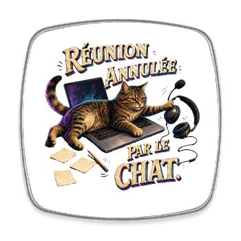 Réunion annulée par le chat - Magnet carré - blanc - Devant