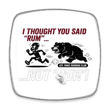Rum Not Run Funny Bear Chase Runner - Square fridge magnet - white - Front