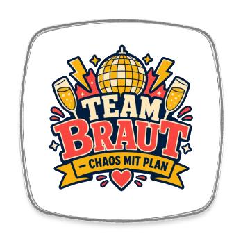 Team Braut Chaos mit Plan JGA - Viereckiger Kühlschrankmagnet - Weiß - Vorne