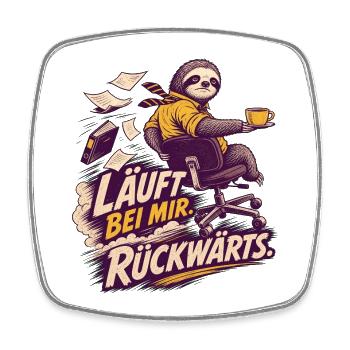 Läuft bei mir rückwärts – Büro Faultier - Viereckiger Kühlschrankmagnet - Weiß - Vorne