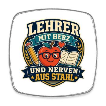 Lehrer mit Herz und Nerven aus Stahl - Viereckiger Kühlschrankmagnet - Weiß - Vorne