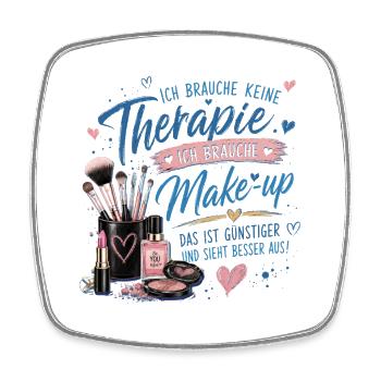 Ich brauche Make-up statt Therapie - Viereckiger Kühlschrankmagnet - Weiß - Vorne