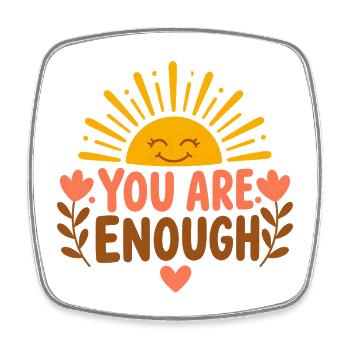 You Are Enough – Self-Esteem Affirmation Sun - Square fridge magnet - white - Front